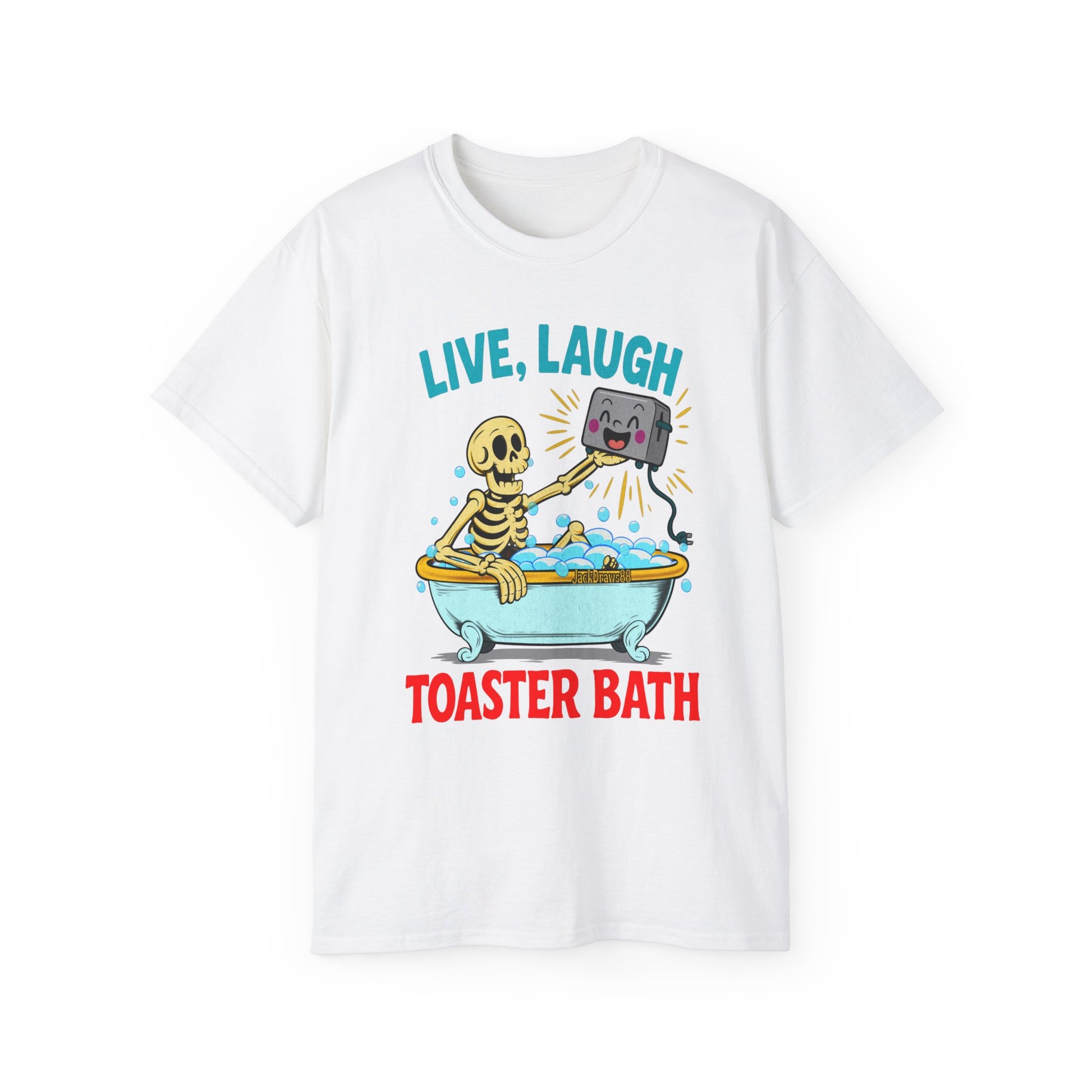 Live, Laugh, Toaster Bath – Dark Humor Skeleton Design