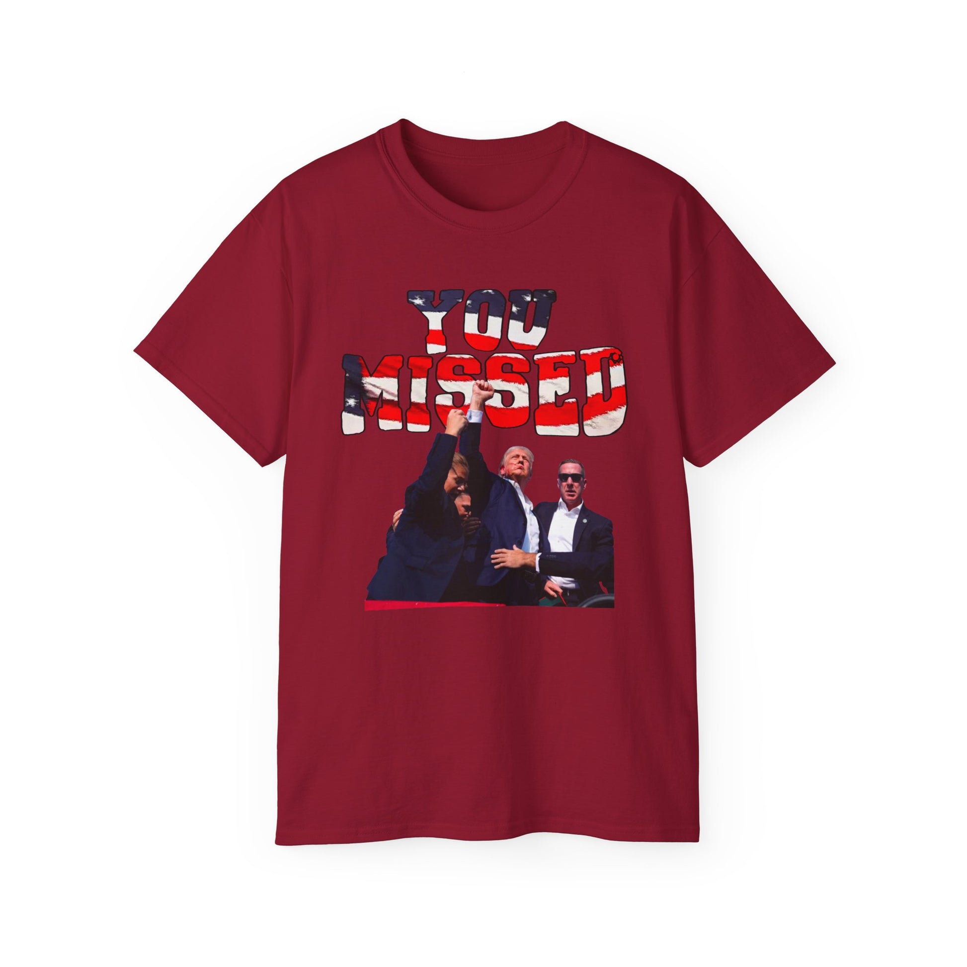 You Missed Trump- Unisex Ultra Cotton Tee