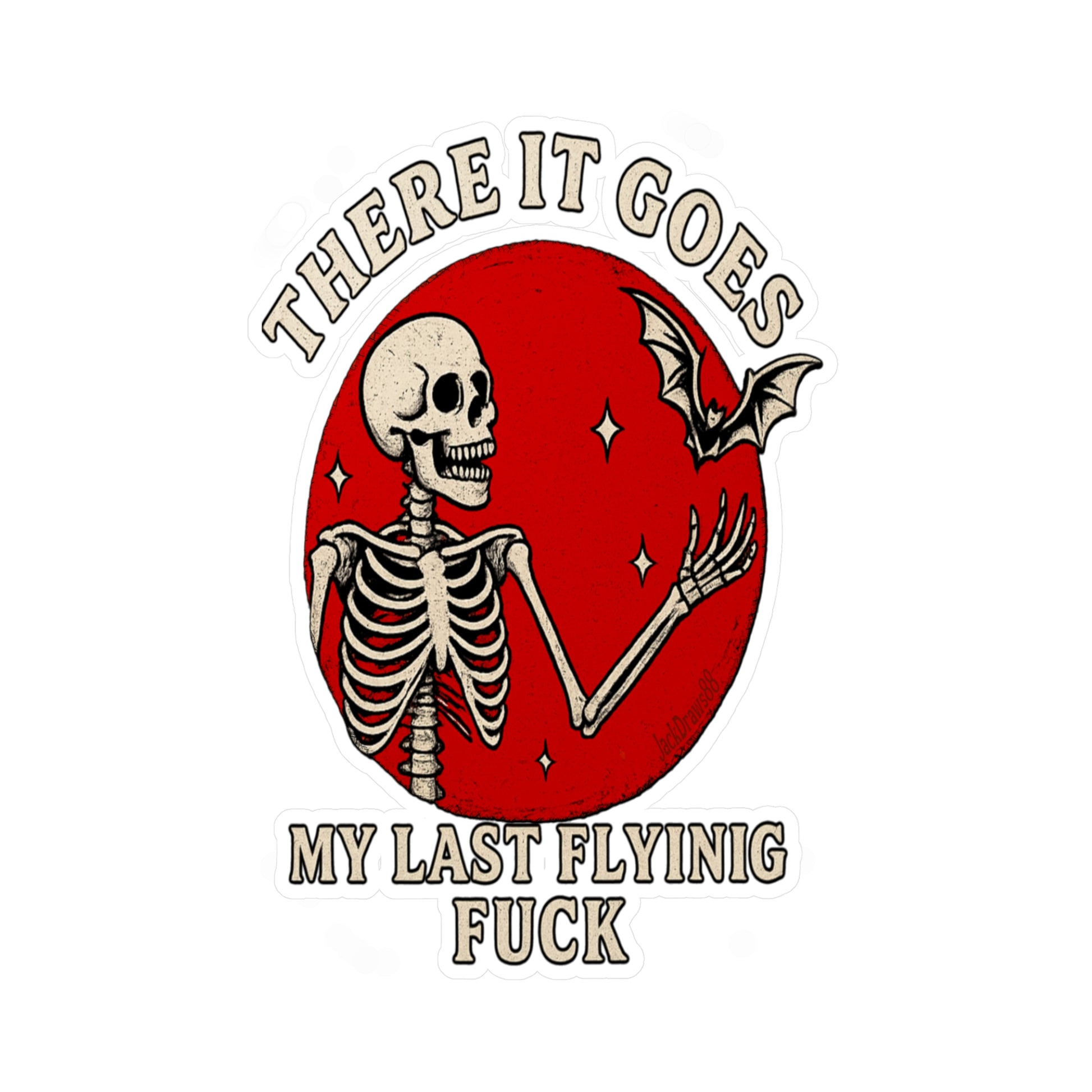 My Last Flying F*ck — And It’s Gone, Vinyl Decals