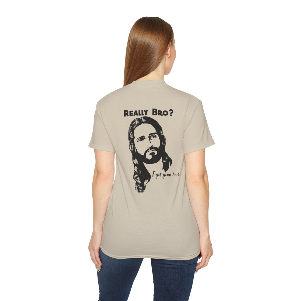 Jesus Got Your Back – Really Bro? Funny Christian Tee with Heartbeat Cross, Unisex T-shirt
