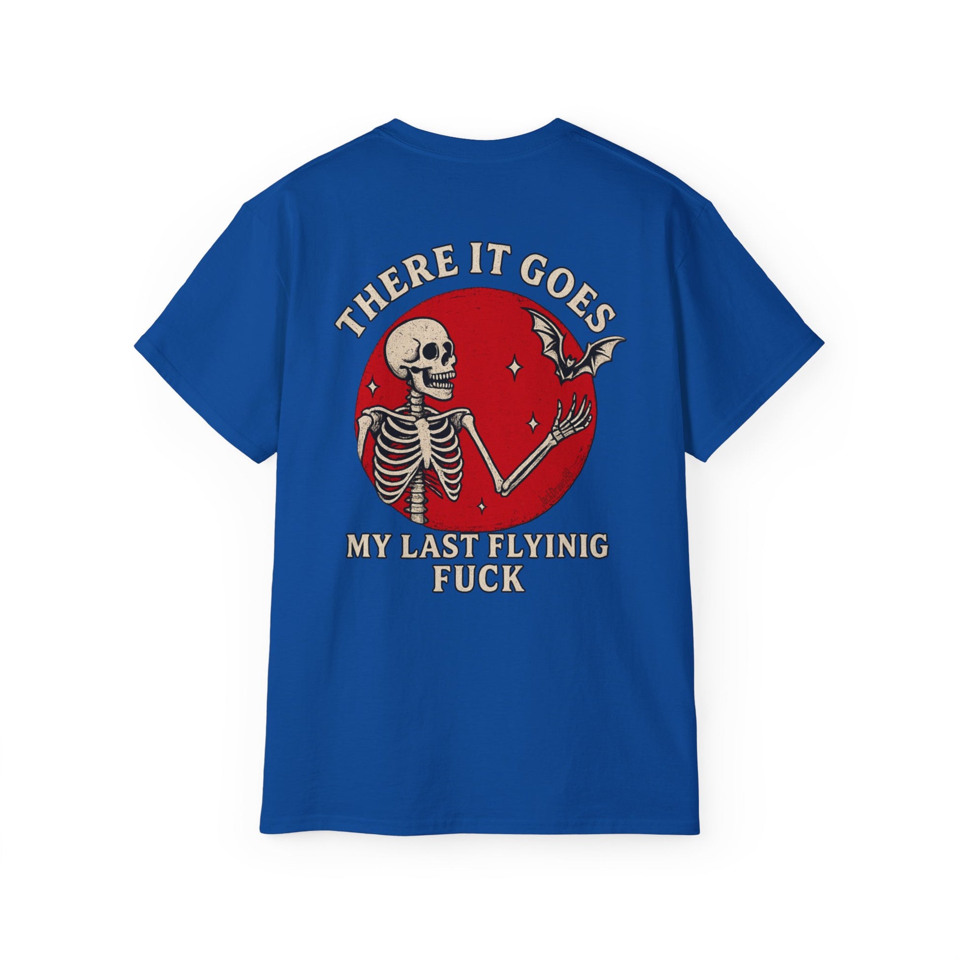 My Last Flying F*ck — And It’s Gone, Unisex Ultra Cotton Tee