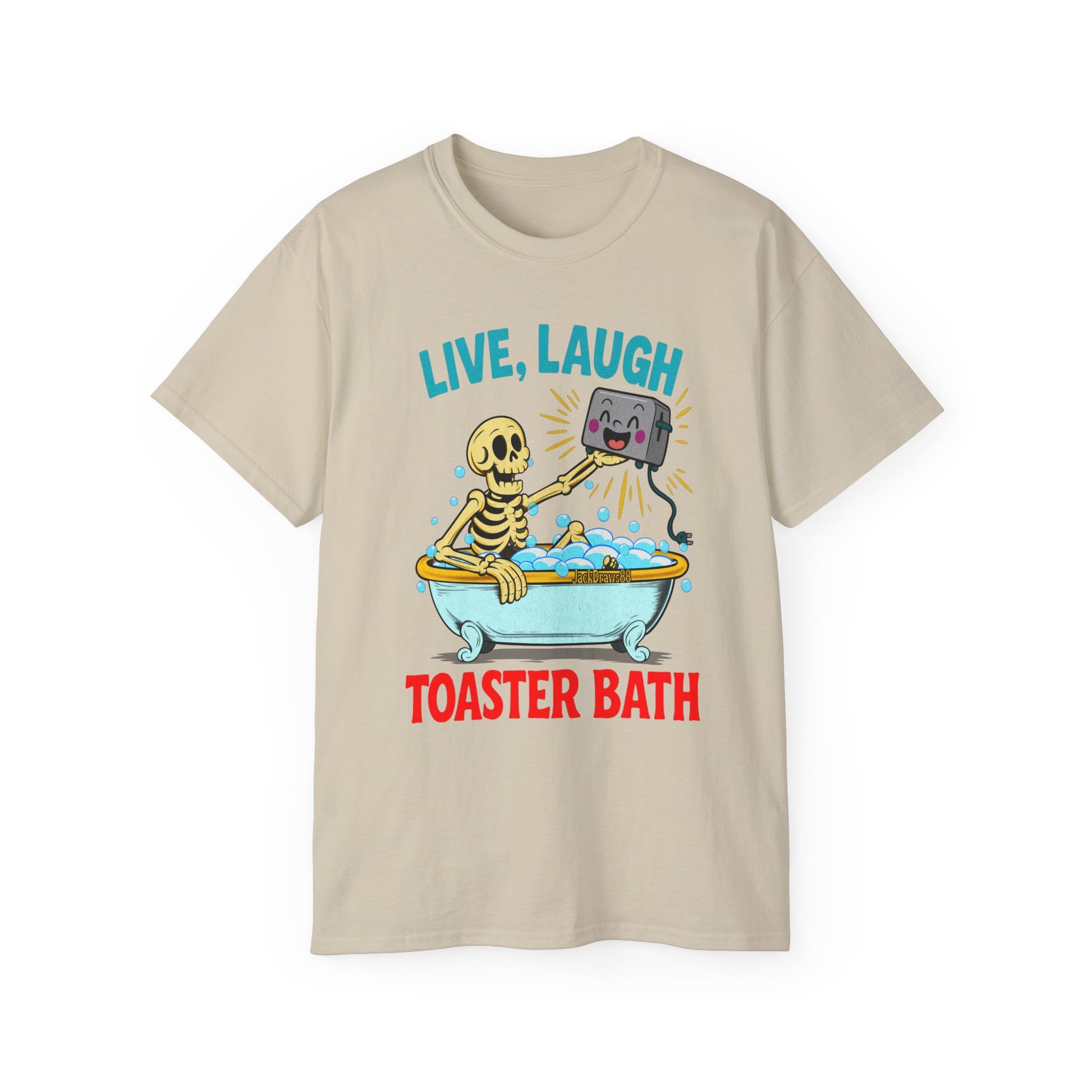 Live, Laugh, Toaster Bath – Dark Humor Skeleton Design