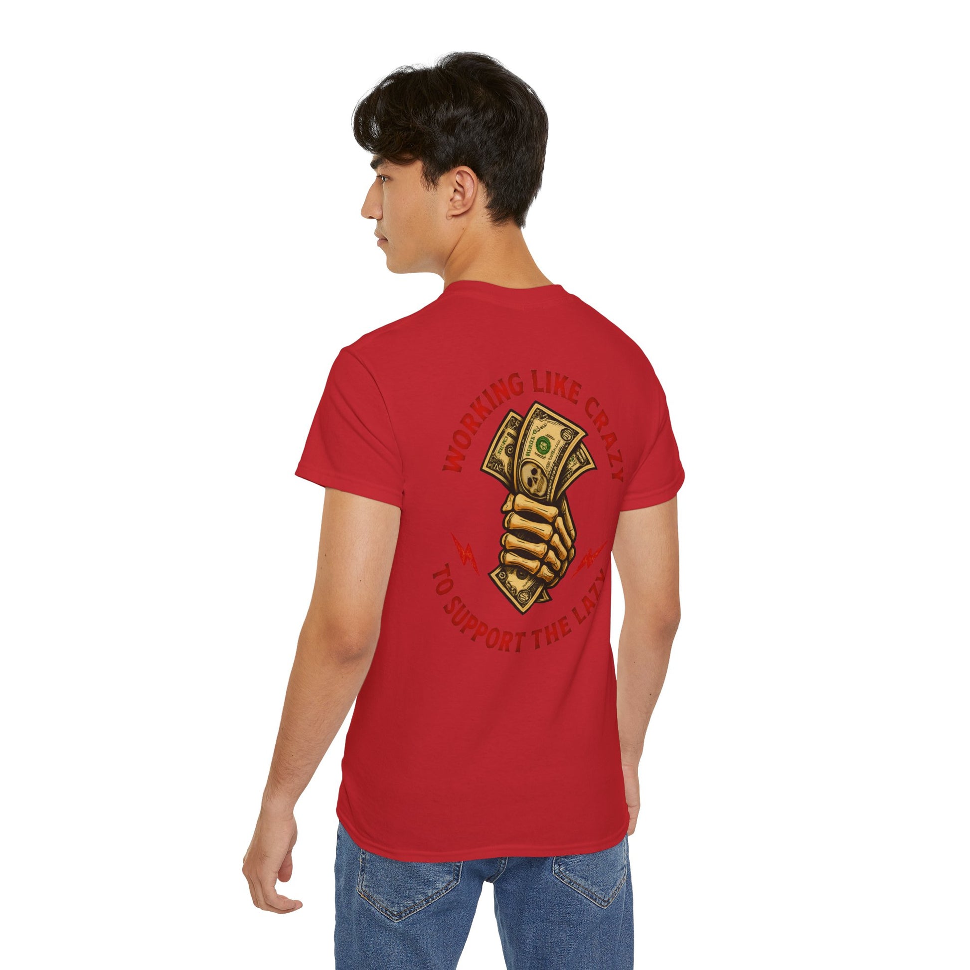 Working Like Crazy to Support The Lazy – Funny Blue Collar Shirt Unisex