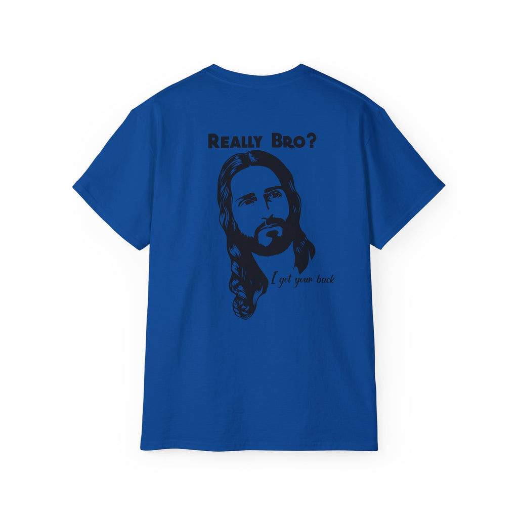 Jesus Got Your Back – Really Bro? Funny Christian Tee with Heartbeat Cross, Unisex T-shirt