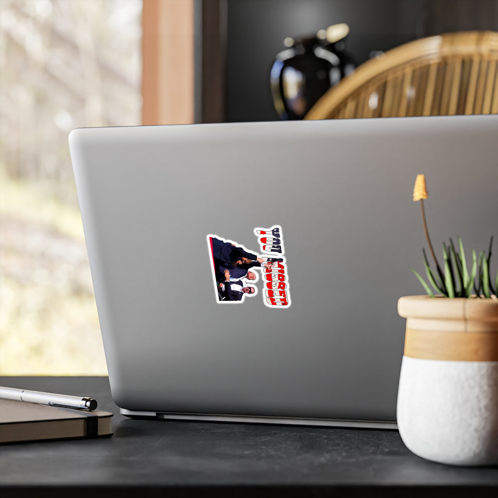 Trump You Missed, Kiss-Cut Vinyl Decals