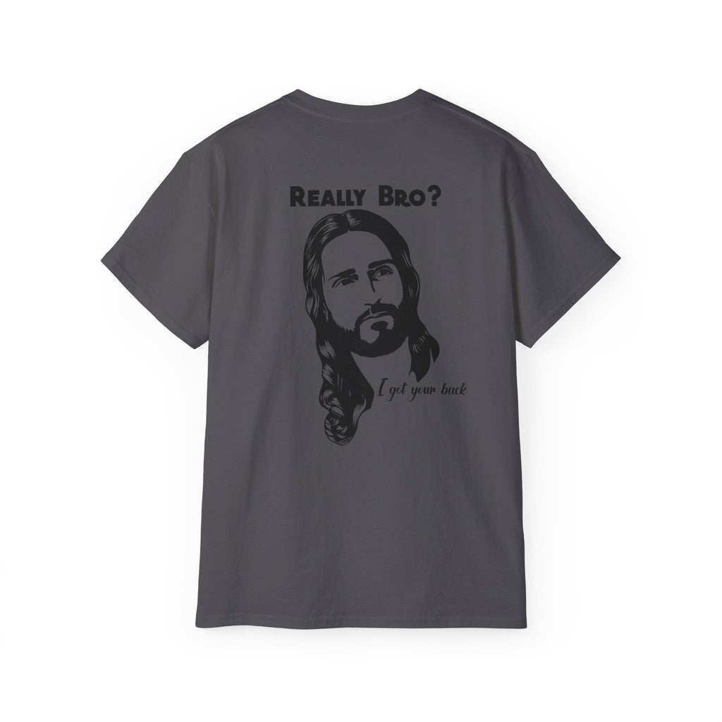 Jesus Got Your Back – Really Bro? Funny Christian Tee with Heartbeat Cross, Unisex T-shirt