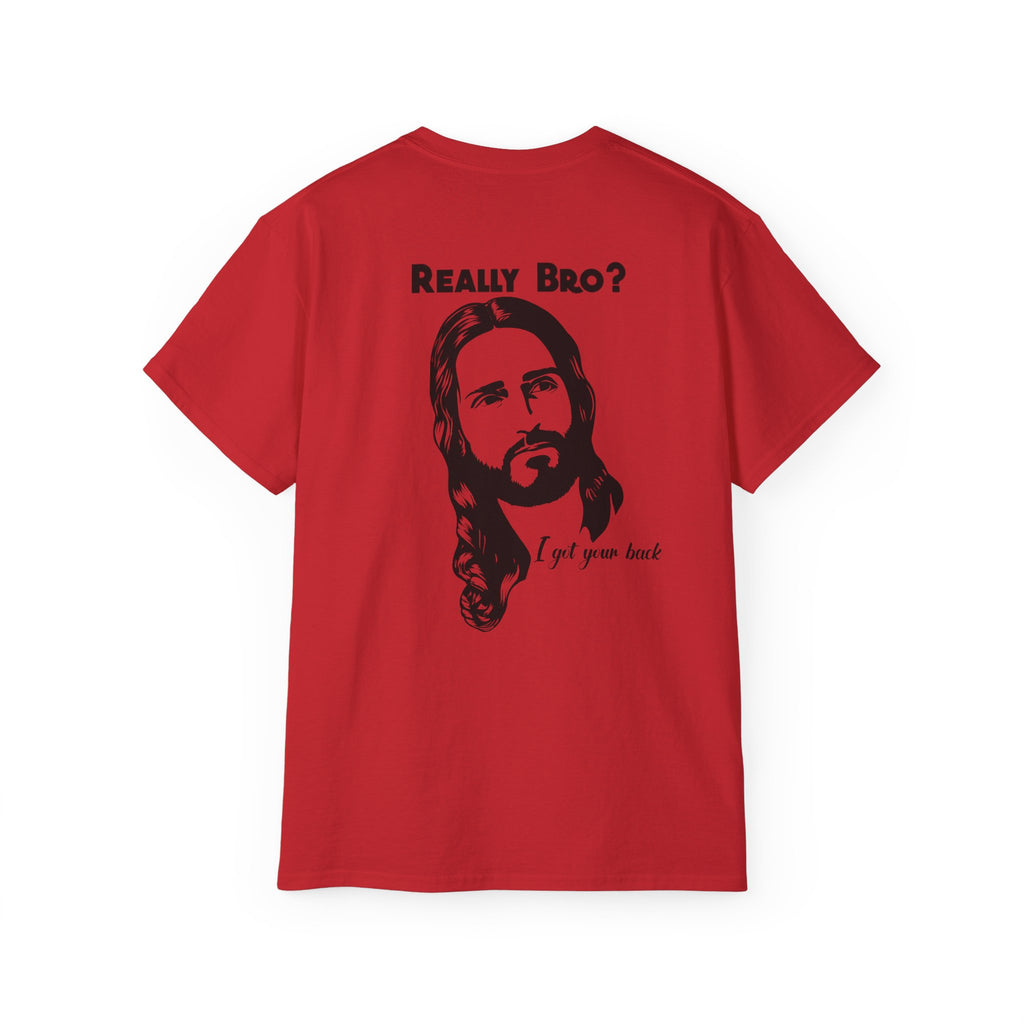 Jesus Got Your Back – Really Bro? Funny Christian Tee with Heartbeat Cross, Unisex T-shirt