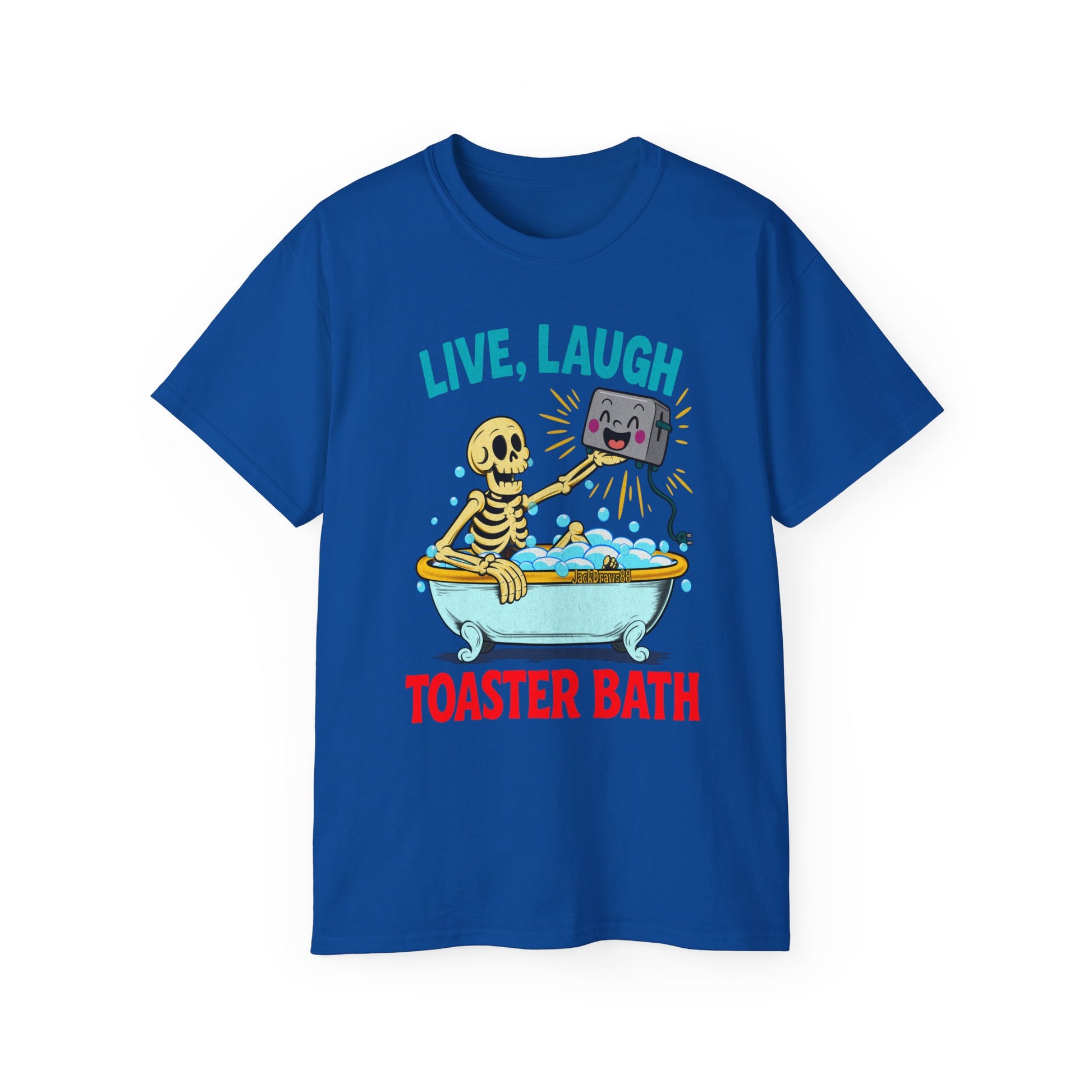 Live, Laugh, Toaster Bath – Dark Humor Skeleton Design