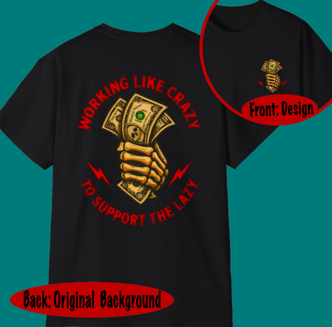 Working Like Crazy to Support The Lazy – Funny Blue Collar Shirt Unisex