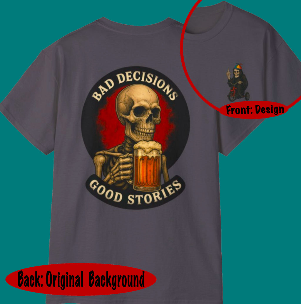 Bad Decisions Make Good Stories – Reaper Trike, Unisex Tee