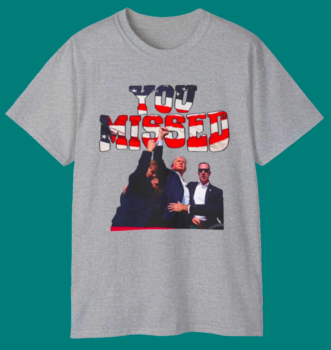 You Missed Trump- Unisex Ultra Cotton Tee