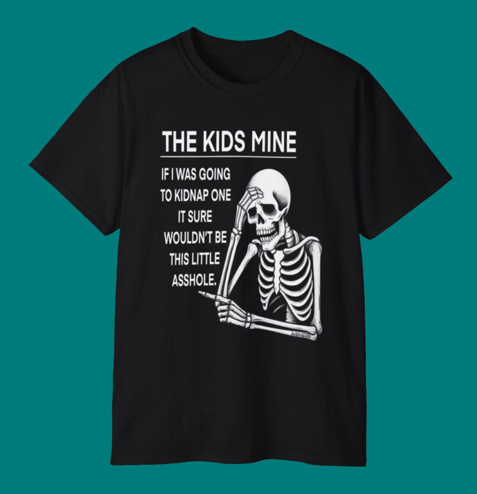 Skeleton Sarcasm – “The Kid’s Mine” Funny Parent Shirt 🦴😂