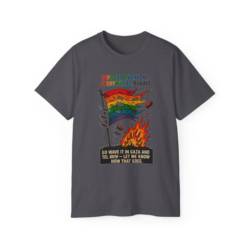 Support Everyone T-Shirt, Unisex Graphic Tee, LGBTQ+ Pride Shirt, Social Justice Apparel, Everyday Casual Wear