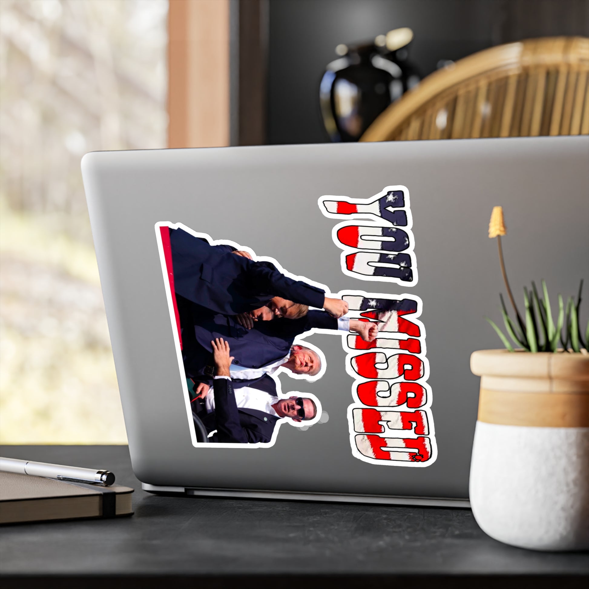 Trump You Missed, Kiss-Cut Vinyl Decals