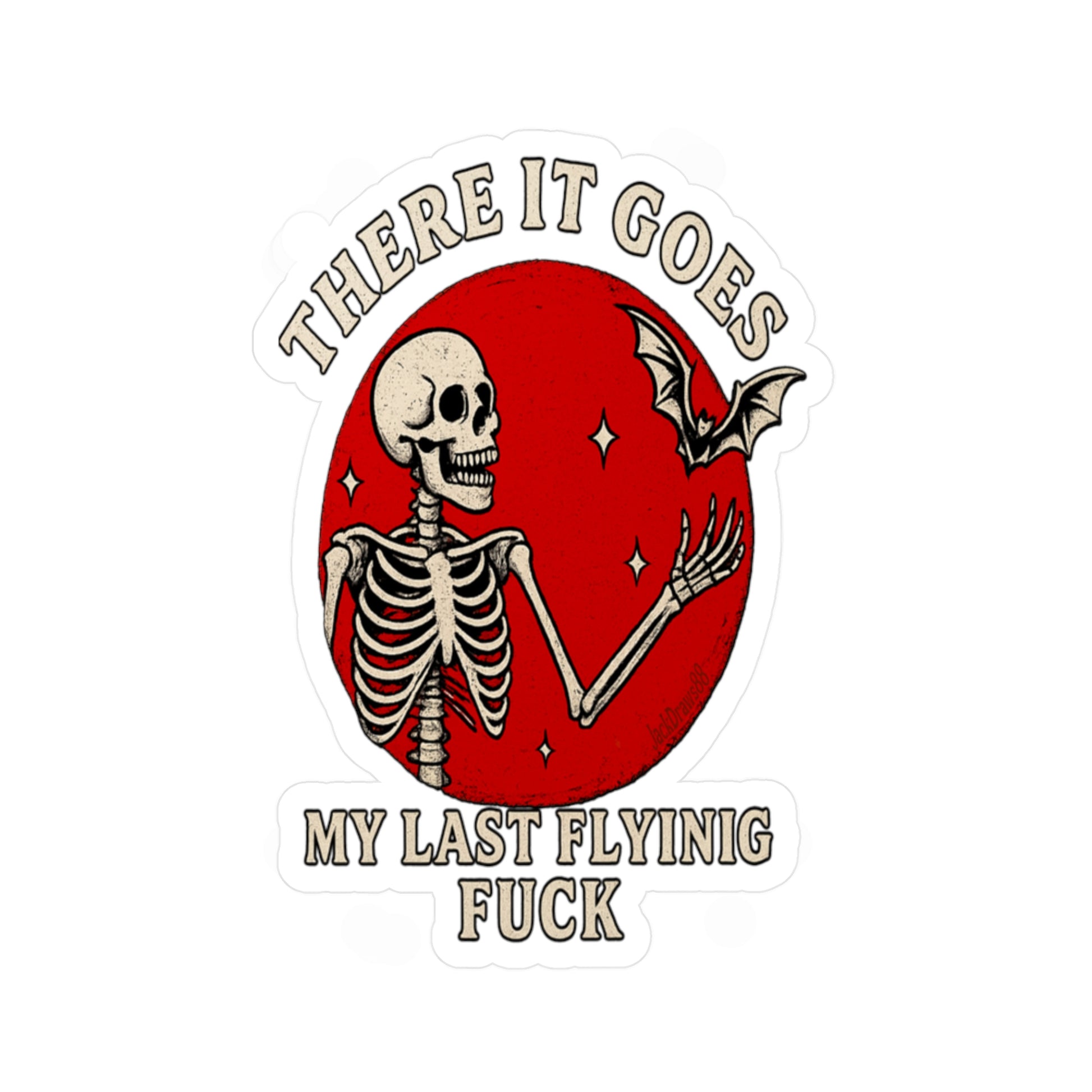My Last Flying F*ck — And It’s Gone, Vinyl Decals